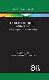 Entrepreneurship Education: Scholarly Progress and Future Challenges (Routledge Focus on Business and Management) (English Edition) baixar o livro de graça