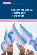 Consent for Medical Treatment of Trans Youth (Cambridge Bioethics and Law) (English Edition)