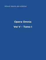 Vol. V - Tomo I (Opera Omnia del m° Stefano Gardenti) (Italian Edition)