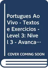 Portugues Ao Vivo - Textos e Exercicios - Level 3: Nivel 3 - Avancado