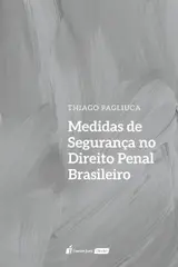 Medidas de Segurança no Direito Penal Brasileiro - 2023 baixar o livro de graça