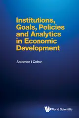 Institutions, Goals, Policies and Analytics in Economic Development (English Edition)