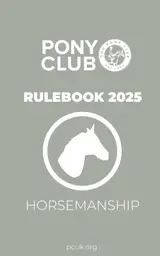 The Pony Club Rulebook 2025 - Horsemanship