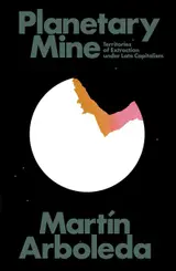 Planetary Mine: Territories of Extraction under Late Capitalism (The Islam Quintet) (English Edition)