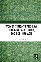 Women’s Rights and Law Codes in Early India, 600 BCE–570 ACE (English Edition)