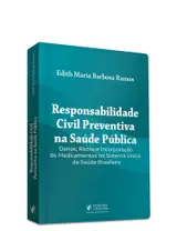 Responsabilidade Civil Preventiva na Saúde Pública - Danos, Riscos e Incorporação de Medicamentos no Sistema Único de Saúde Brasileiro (2026)