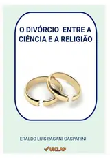 O DIVÓRCIO ENTRE A CIÊNCIA E A RELIGIÃO
