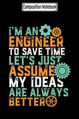 Composition Notebook: Funny engineering humor i'm an engineer Journal Notebook Blank Lined Ruled 6x9 100 Pages