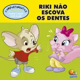Comportamento: Riki não quer escovar os dentes