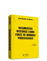Regimentos Internos como Fonte de Normas Processuais (2026)