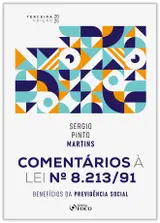 Comentários À Lei Nº 8.213/91: Benefícios da Previdência Social - 3ª Ed - 2025 baixar o livro de graça