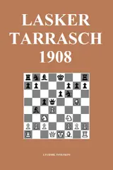 Lasker-Tarrasch 1908 (English Edition)
