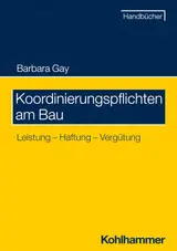 Koordinierungspflichten am Bau: Leistung - Haftung - Vergütung (German Edition)