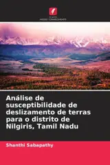 Análise de susceptibilidade de deslizamento de terras para o distrito de Nilgiris, Tamil Nadu