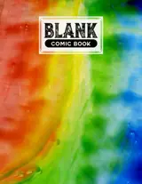 Blank Comic Book: Rainbow Watercolor Cover Blank Comic Book, Create Your Own Story, Journal, Notebook, Sketchbook for Kids and Adults, 120 Pages - Size 8.5" x 11" Notebook by Simon Bohme baixar o livro de graça