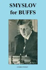 Smyslov for Buffs (Chess Players for Buffs) (English Edition)