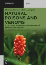 Natural Poisons and Venoms: Plant Toxins: Polyketides, Phenylpropanoids and Further Compounds (De Gruyter STEM) (English Edition)