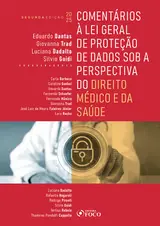 Comentários à Lei Geral de Proteção de Dados Sob a Perspectiva do Direito Médico e da Saúde - 2ª Ed - 2025
