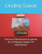 Famous Renaissance pieces for G Melody Maker TM Harmonica
