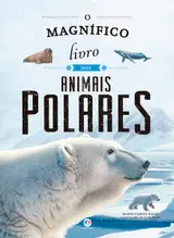 O magnífico livro dos animais polares