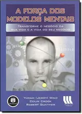 A Forca Dos Modelos Mentais