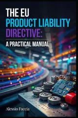 The EU Product Liability Directive: A Practical Manual: Software, AI and Defective Product Claims under Directive (EU) 2024/2853 (EU REGULATIONS IN PRACTICE) baixar o livro de graça