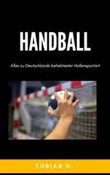 Handball - alles zu Deutschlands beliebtester Hallensportart (German Edition) baixar o livro de graça