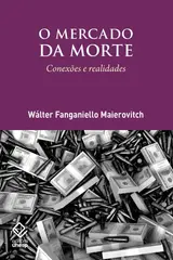 O mercado da morte: Conexões e realidade