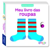 Pequenos Curiosos: Meu livro das roupas: 3