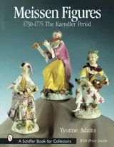 Meissen Figures 1730-1775: The Kaendler Years