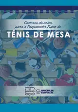 Caderno de notas para o Preparador Físico de Ténis de mesa