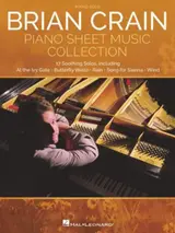 Brian Crain - Piano Sheet Music Collection: Piano Sheet Music Collection: Piano Solo