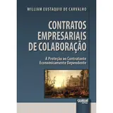 Contratos Empresariais de Colaboração: A Proteção ao Contratante Economicamente Dependente baixar o livro de graça
