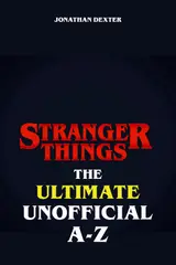 Stranger Things The Ultimate Unofficial A to Z (English Edition) baixar o livro de graça