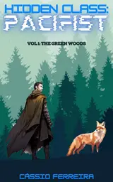 Hidden Class: Pacifist: The Green Woods [A Humorous Slice-of-Life LitRPG] (English Edition) baixar o livro de graça