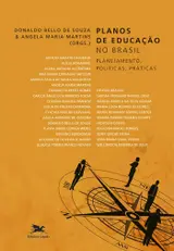 Planos de educação no Brasil - Planejamento, políticas, práticas