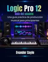 Logic Pro 12 Guía del usuario (Spanish Edition)