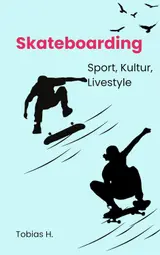 Skateboarding - Sport, Kultur, Livestyle (German Edition) baixar o livro de graça