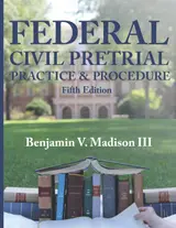 Federal Civil Pretrial Practice & Procedure