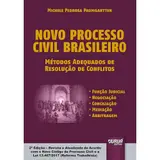 Novo Processo Civil Brasileiro: Métodos Adequados de Resolução de Conflitos - Função Judicial - Negociação - Conciliação - Mediação - Arbitragem baixar o livro de graça