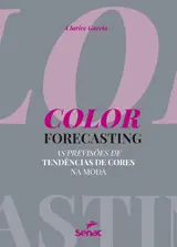 Color forecasting: as previsões de tendências de cores na moda