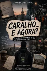 “Caralho… e agora?” baixar o livro de graça