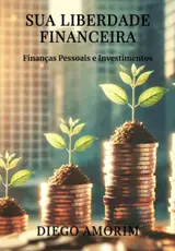 Sua Liberdade Financeira baixar o livro de graça