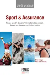 Sport et assurance: Risque sportif - Devoir d'information et de conseil - Couverture d'assurance - Indemnisation (French Edition)