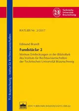 Fundstücke II: Weitere Entdeckungen in der Bibliothek des Instituts für Rechtswissenschaften der Technischen Universität Braunschweig (Rechtswissenschaftliche ... Braunschweig 20172) (German Edition)