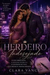 Herdeiro Indesejado: O CEO Arrogante, a Gravidez Secreta e o Contrato de Ódio que Destruiu Minhas Regras baixar o livro de graça