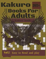 Kakuro Books For Adults: 365+ Hard Logic Challenges With Easy to Read Print about Kakuro, Puzzle For Adult and More | 8 by 11 inches, 240 pages |... Halloween, Christmas, And Relaxation Time. baixar o livro de graça