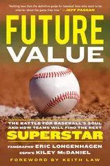 Future Value: The Battle for Baseball's Soul and How Teams Will Find the Next Superstar (English Edition)