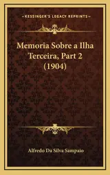 Memoria Sobre a Ilha Terceira, Part 2 (1904)