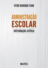 Administração escolar: introdução crítica